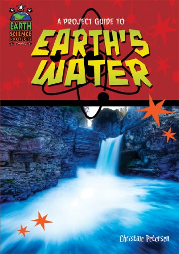 A Project Guide to Earth's Waters by Christine Petersen