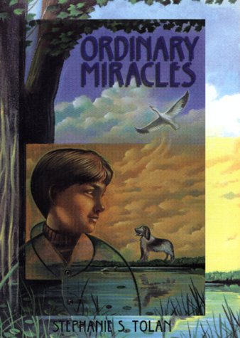 Ordinary Miracles by Stephanie S. Tolan