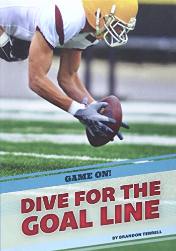 Dive for the Goal Line by Brandon Terrell