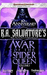 R.A. Salvatore's War of the Spider Queen, Volume I: Dissolution, Insurrection, Condemnation
