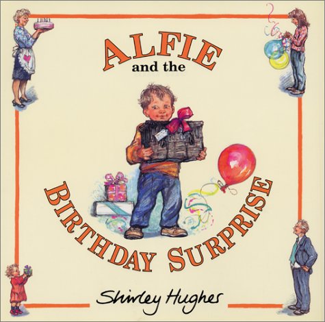 Alfie and the Birthday Surprise by Shirley Hughes
