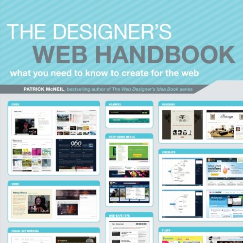 The Designer's Web Handbook: What You Need to Know to Create for the Web by Patrick McNeil