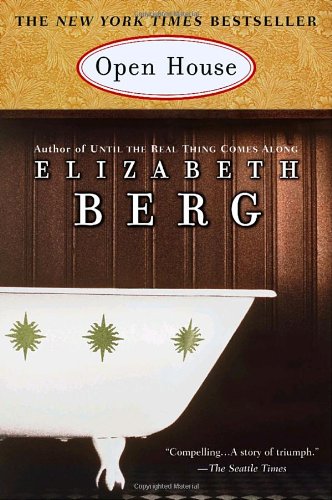 Open House: A Novel by Elizabeth Berg