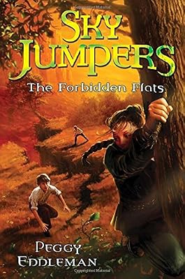 Sky Jumpers Book 2: The Forbidden Flats