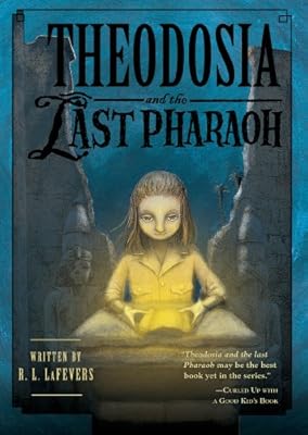 Theodosia and the Last Pharaoh (The Theodosia Series)