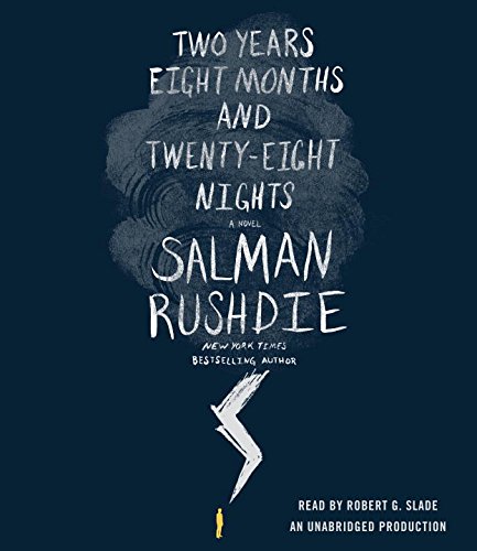 Two Years Eight Months and Twenty-Eight Nights: A Novel by Salman Rushdie