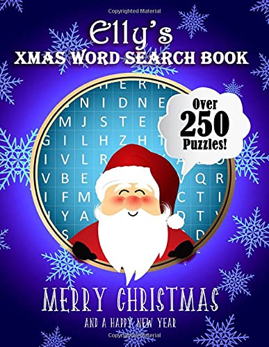 Elly's Xmas Word Search Book: Over 250 Large Print Puzzles For Elly / Wordsearch / Santa Bubble Theme by Nomen Clature
