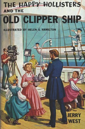 The Happy Hollisters and the Old Clipper Ship by Jerry West