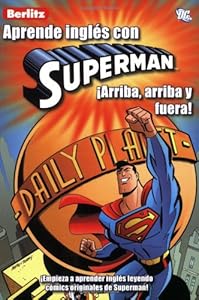 Aprende Ingles Con Superman: Arriba, Arriba y Fuera! (Aprende Ingles Con.../ Learn English With...) (Spanish and Spanish Edition)