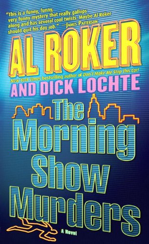 The Morning Show Murders: A Billy Blessing Novel by Al Roker