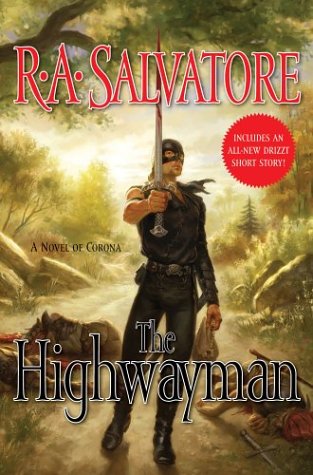 The Highwayman: A Novel of Corona by R  A Salvatore