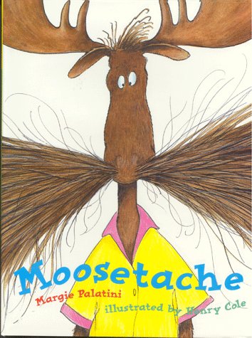 Moosetache by Margie Palatini