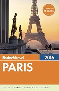 Fodor's Paris 2016 by Fodor's