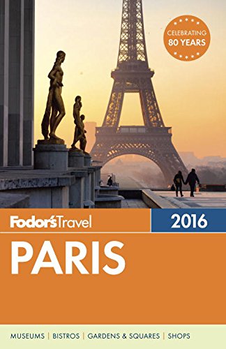 Fodor's Paris 2016 by Fodor's