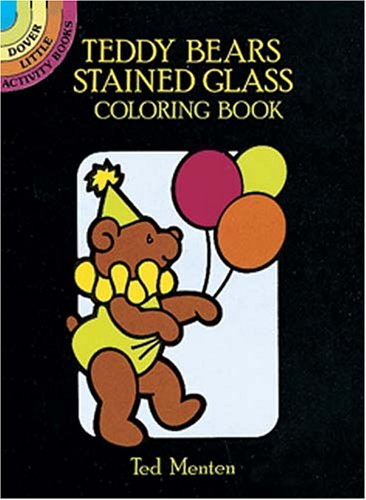Teddy Bears Stained Glass Coloring Book (Dover Stained Glass Coloring Book)