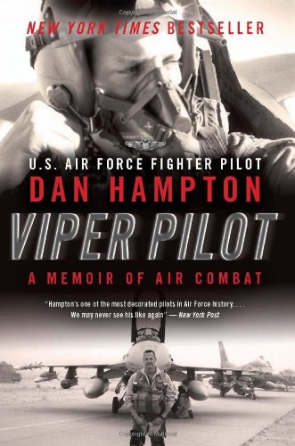 Viper Pilot: A Memoir of Air Combat by Dan Hampton
