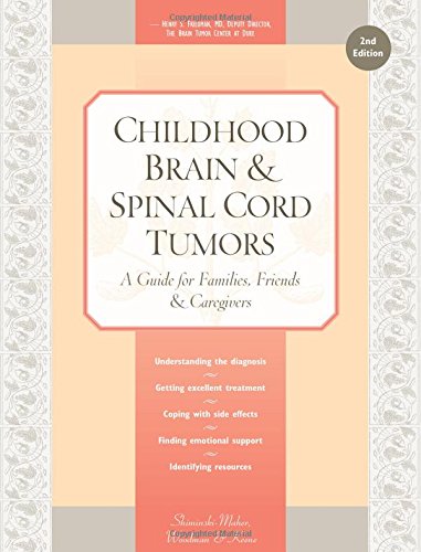 Childhood Brain &amp; Spinal Cord Tumors: A Guide for Families, Friends &amp; Caregivers by Catherine Woodman