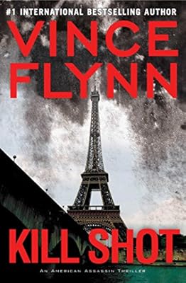 Kill Shot: An American Assassin Thriller