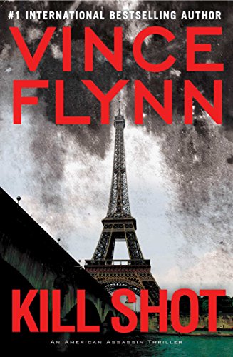 Kill Shot: An American Assassin Thriller by Vince Flynn
