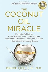The Coconut Oil Miracle, 5th Edition