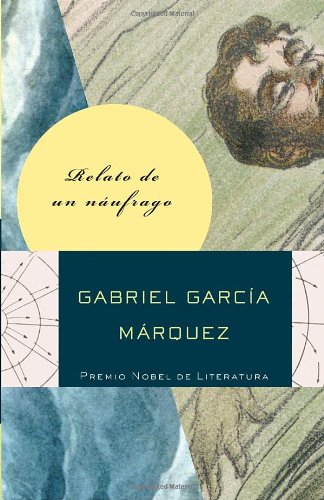 Relato de un naúfrago (Vintage Espanol) (Spanish Edition) by Gabriel Garcia Marquez