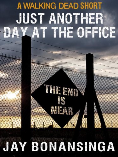 Just Another Day at the Office: A Walking Dead Short by Robert Kirkman