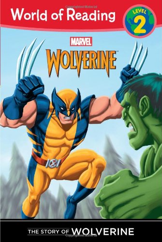 The Story of Wolverine Level 2 by Disney Book Group 
			
			
		
		
		
       	 
       		
       			(Author, Illustrator)