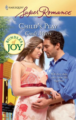 Child's Play (Harlequin Super Romance) by Cindi Myers