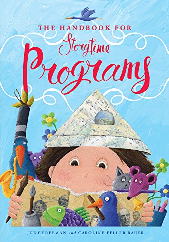 The Handbook for Storytime Programs by Judy Freeman