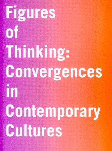 Figures of Thinking: Convergences in Contemporary Culture by Vicky A. Clark