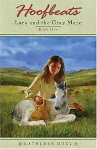 Lara and the Gray Mare (Hoofbeats, Book 1)