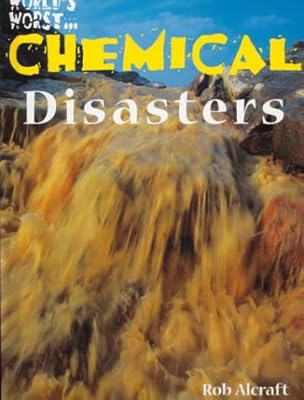 World's Worst...Chemical Disasters