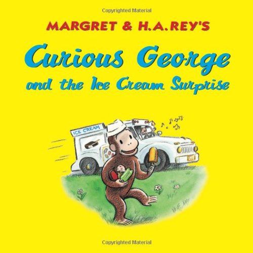 Curious George and the Ice Cream Surprise by H. A. Rey