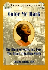 Color Me Dark: The Diary of Nellie Lee Love, the Great Migration North