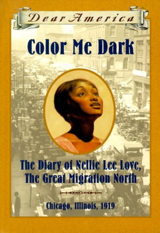 Color Me Dark: The Diary of Nellie Lee Love, the Great Migration North by Pat McKissack