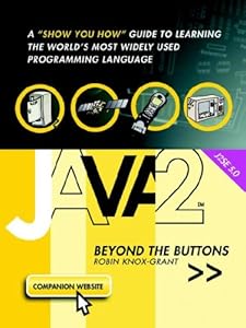 Java: Beyond the Buttons by Robin Knox-grant