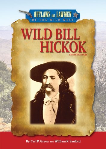 Wild Bill Hickok (Outlaws and Lawmen of the Wild West) by William R. Sanford