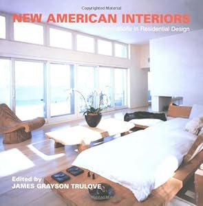 New American Interiors by James Grayson Trulove