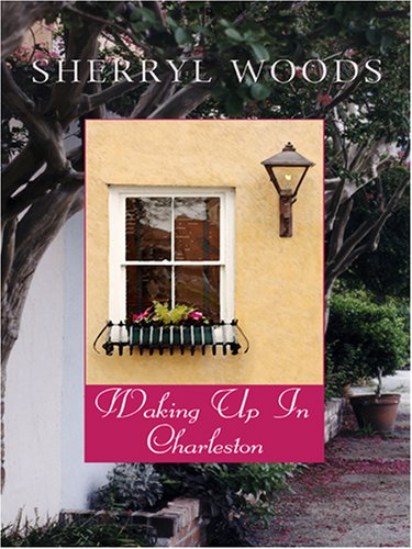 Waking Up in Charleston (The Lowcountry Trilogy, Book 3) by Sherryl Woods