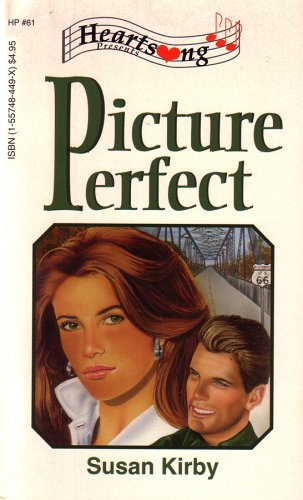 Picture Perfect (Heartsong Presents #61) by Susan Kirby