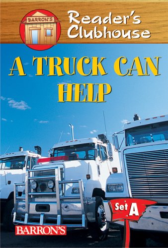 A Truck Can Help (Reader's Clubhouse: Level 1) by Judy Kentor Schmauss