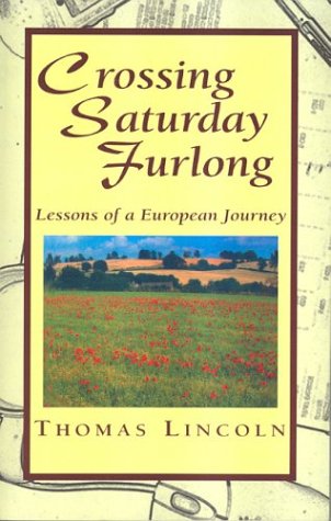 Crossing Saturday Furlong by Thomas Lincoln