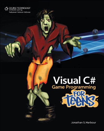 Visual C# Game Programming for Teens (For Teens (Course Technology)) by Jonathan S. Harbour