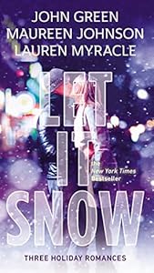 Let It Snow: Three Holiday Stories