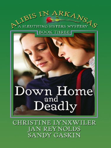 Down Home and Deadly by Christine Lynxwiler