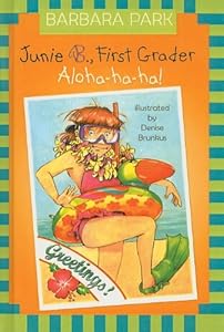 Junie B., First Grader: Aloha-Ha-Ha!
