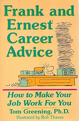 Frank and Ernest Career Advice: How to Make Your Job Work for You