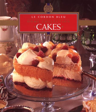 Cakes (Le Cordon Bleu Home Collection) by France)  Cordon Bleu (School : Paris