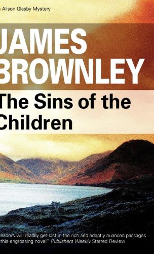 The Sins of the Children (Alison Glasby Mystery) by James Brownley