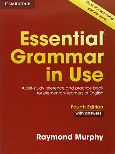 Essential Grammar in Use with Answers: A Self-Study Reference and Practice Book for Elementary Learners of English by Raymond Murphy